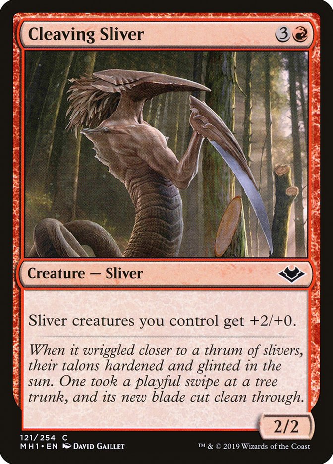 Cleaving Sliver (MH1 121)